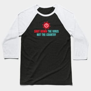 Shut Down The Virus Baseball T-Shirt